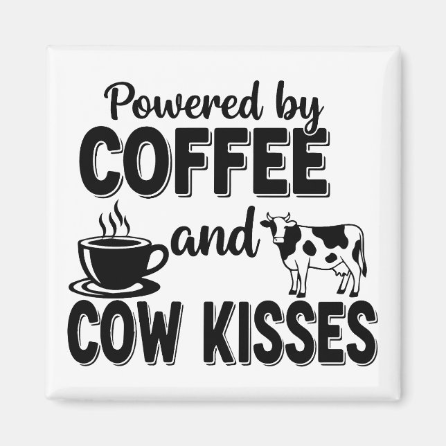 Angetrieben von Kaffee und Kuhküssen Magnet (Vorne)