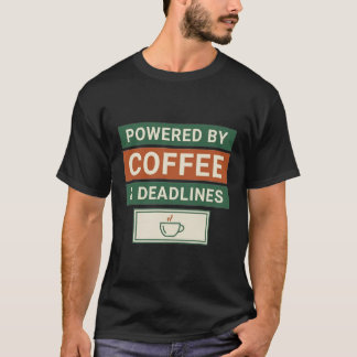 Angetrieben von Kaffee und Terminen Lustiger Kaffe T-Shirt