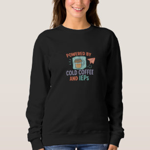 Angetrieben von kaltem Kaffee und IEPs   Mama + Le Sweatshirt
