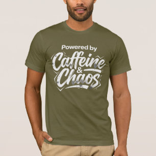 Angetrieben von Koffein und Chaos Lustiges Kaffee  T-Shirt