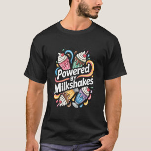 Angetrieben von Milkshakes Colorful Treats T-Shirt