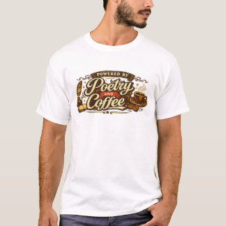 Angetrieben von Poetry and Coffee Tee. Ansicht 1 P T-Shirt