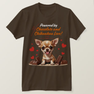 Angetrieben von Schokolade und Chihuahua-Liebe T-Shirt