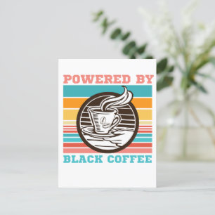 ANGETRIEBEN VON SCHWARZEM KAFFEE - KAFFEE LIEBHABE POSTKARTE