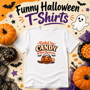 Angetrieben von Süßigkeiten und schlechten Entsche T-Shirt