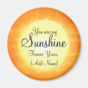 Angewohnt, dass du mein Sonnenschein bist Magnet