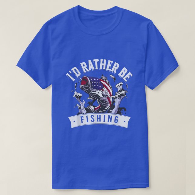 Angler American Flag I würde lieber 105 fischen  T-Shirt (Design vorne)