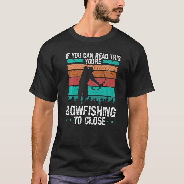 Angler Bogenfischen zu nah Bogenschütze Bowfishe T-Shirt (Vorderseite)