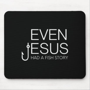 Angler-Christen-Shirt - Selbst Jesus hatte eine Mousepad