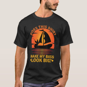 Angler Fischen Bewirkt Dies, dass Mein Barsch Groß T-Shirt