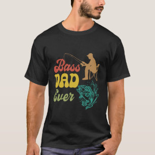 Angler Humor Bass Vater Ever T-Shirt