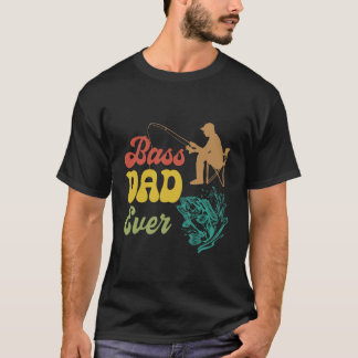 Angler Humor Bass Vater Ever T-Shirt