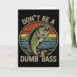 Angler-Shirt Don’t Be A Dumb B Lustiges Vatertagsg Karte