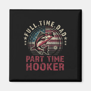 Angler-Shirt Vollzeit-Daddy Teilzeit Lustig Byss D Magnet