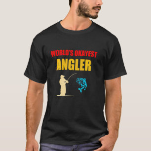 Angler World S Okest Angler Funny Funny Fishing Vi T-Shirt