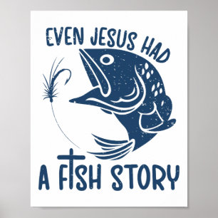 Angler-Zitat Fischer Sogar Jesus Hatte Eine Fischg Poster