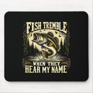 Anglerfische zittern, wenn sie meinen Namen hören Mousepad