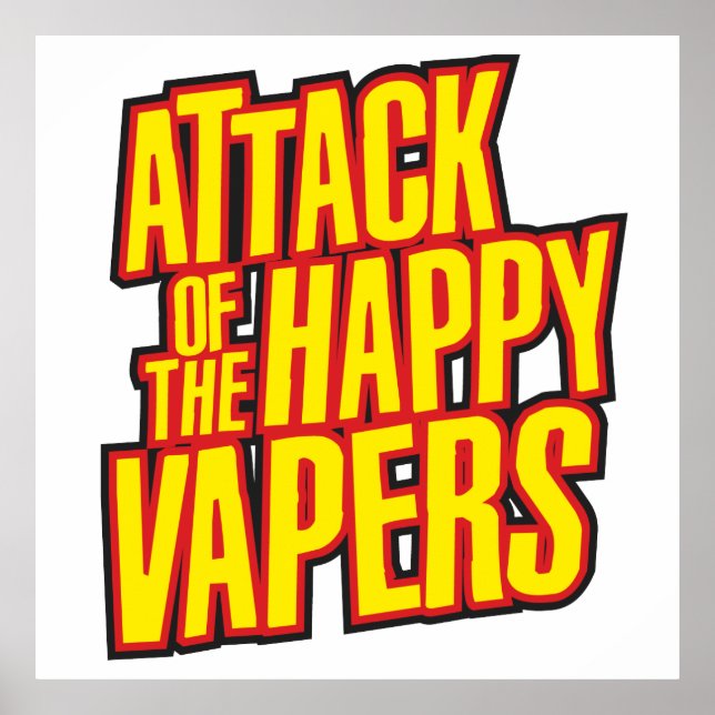 Angriff auf die glücklichen Vapers Poster (Vorne)