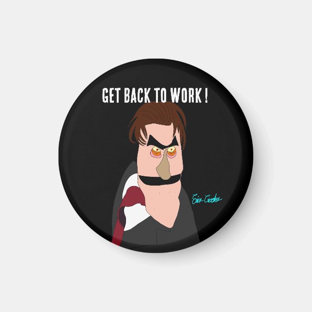 Angry boss - Get back to work ! puppet Magnet (Vorne)