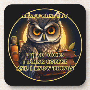 Angry Owl Ich lese Bücher, trinke Kaffee Ich weiß  Getränkeuntersetzer