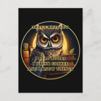 Angry Owl Ich lese Bücher, trinke Kaffee Ich weiß 