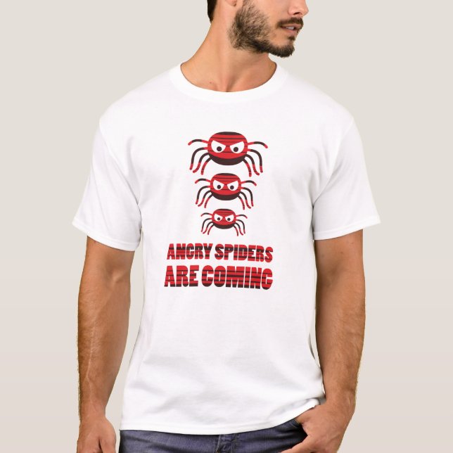 Angry Spinnen kommen T-Shirt (Vorderseite)