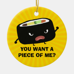 Angry Sushi   Du hast ein Stück von mir Gewollt?   Keramik Ornament