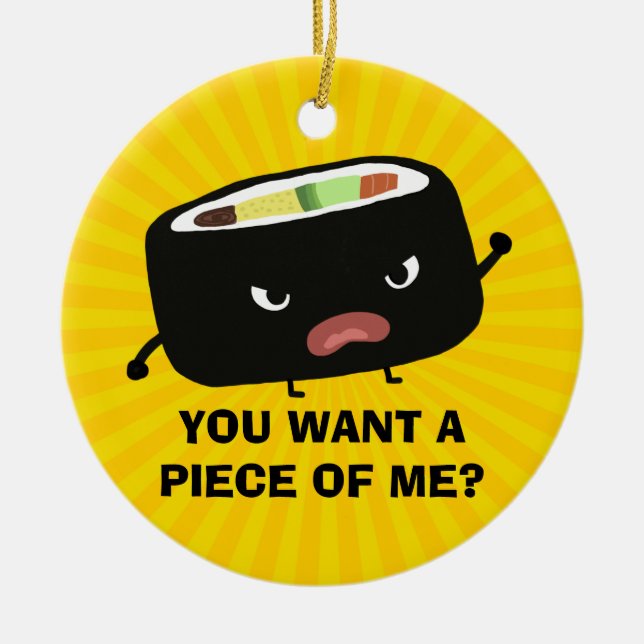 Angry Sushi | Du hast ein Stück von mir Gewollt? | Keramik Ornament (Vorne)
