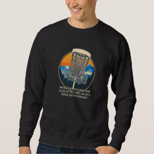 Angst, einen Ace Disk Golf Spaß Golfer Mem Sweatshirt