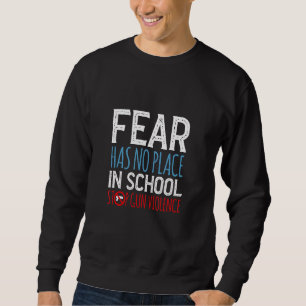 Angst hat keinen Platz in der Schule, um die Gewal Sweatshirt