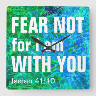 ANGST, ICH BIN MIT EUCH (ISaiah 41:10) Quadratische Wanduhr