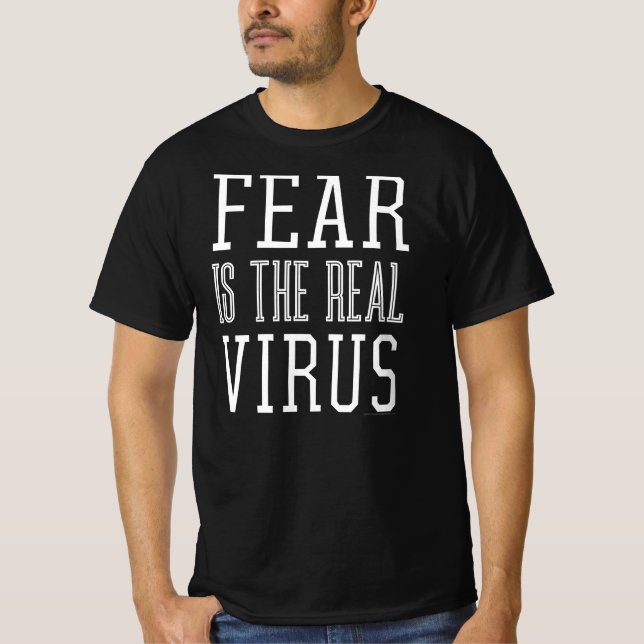 Angst ist der echte Virus-T - Shirt (Vorderseite)