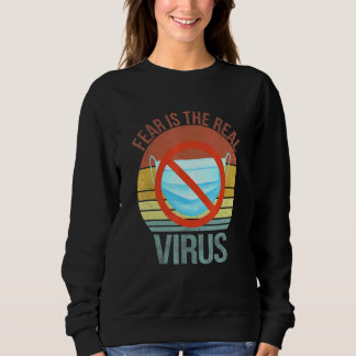 Angst ist die eigentliche Virus-Anti-Maske keine M Sweatshirt
