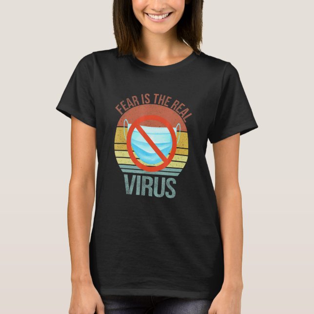 Angst ist die eigentliche Virus-Anti-Maske keine M T-Shirt (Vorderseite)