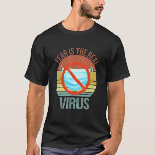 Angst ist die eigentliche Virus-Anti-Maske keine M T-Shirt