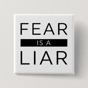 Angst ist ein Lügner Button