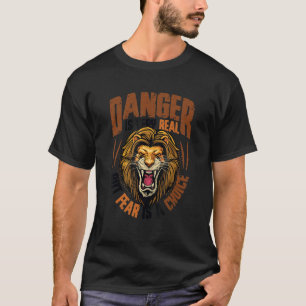 Angst ist eine Auswahl Motivation Löwe Kopf 1 T-Shirt