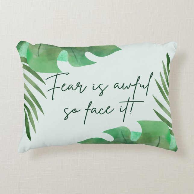 Angst ist so furchtbar, es zu Gesicht! Dekokissen (Vorderseite)