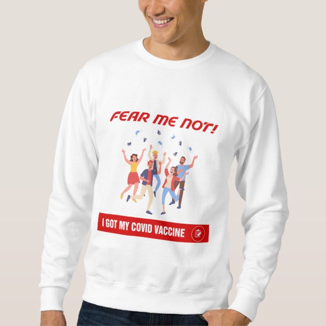 Angst mich nicht - und Masken aus! Sweatshirt (Vorderseite)