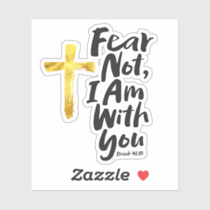 ANGST NICHT, BIN ich mit dir Gold Cross - Isaiah 4 Aufkleber