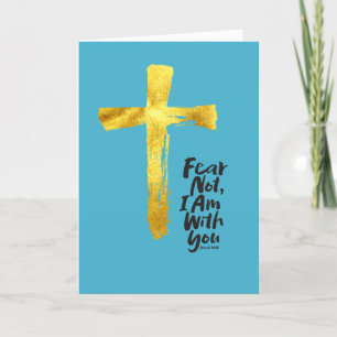 ANGST NICHT, ICH BIN mit Euch - Christlich - Gold Feiertagskarte