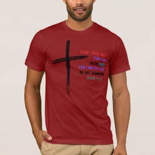 Angst nicht — Isaiah 41:10 Bibel Verse Shirt