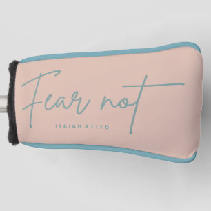 "Angst nicht." Isaiah 41:10 Golf Headcover