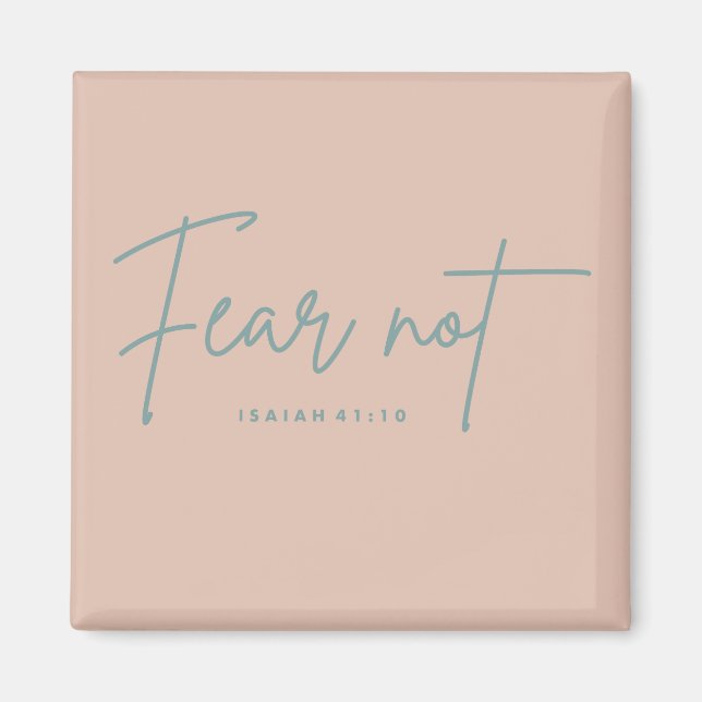 "Angst nicht." Isaiah 41:10 Magnet (Vorne)