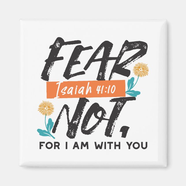 Angst nicht Isaiah Bible Verse Inspiration Design Magnet (Vorne)