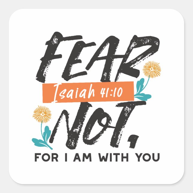 Angst nicht Isaiah Bible Verse Inspiration Design Quadratischer Aufkleber (Vorderseite)