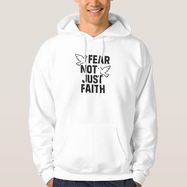 Angst nicht nur Glauben Moderne Taube Grafik Hoodie (Vorderseite)
