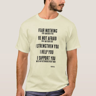 Angst Nichts Isaiah 41:10 T-Shirt