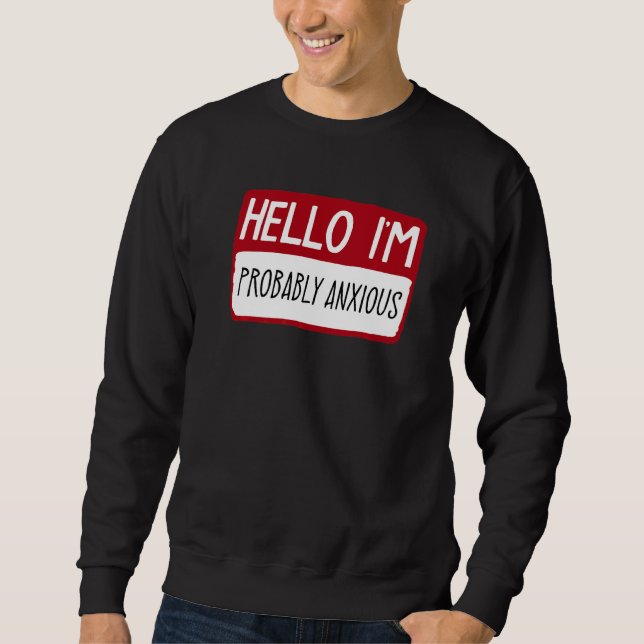 Angst Unbehaglich Ängstlich Unbehagen Stress Nervö Sweatshirt (Vorderseite)