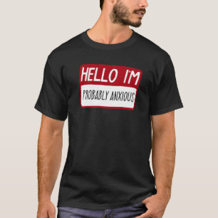 Angst Unbehaglich Ängstlich Unbehagen Stress Nervö T-Shirt
